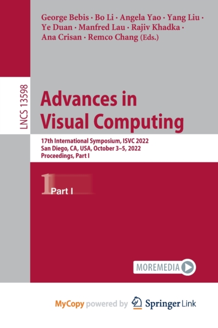 Advances in Visual Computing : 17th International Symposium, ISVC 2022, San Diego, CA, USA, October 3-5, 2022, Proceedings, Part I, Paperback Book