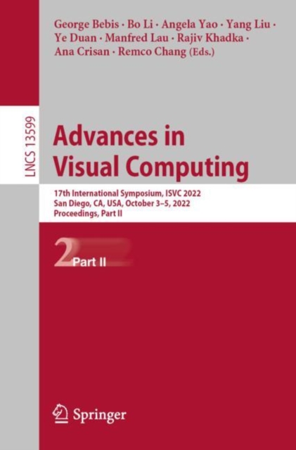 Advances in Visual Computing : 17th International Symposium, ISVC 2022, San Diego, CA, USA, October 3-5, 2022, Proceedings, Part II, Paperback / softback Book