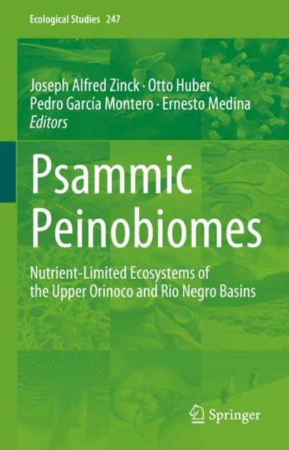 Psammic Peinobiomes : Nutrient-Limited Ecosystems of the Upper Orinoco and Rio Negro Basins, Hardback Book