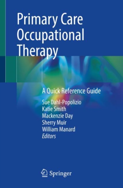 Primary Care Occupational Therapy : A Quick Reference Guide, Paperback / softback Book