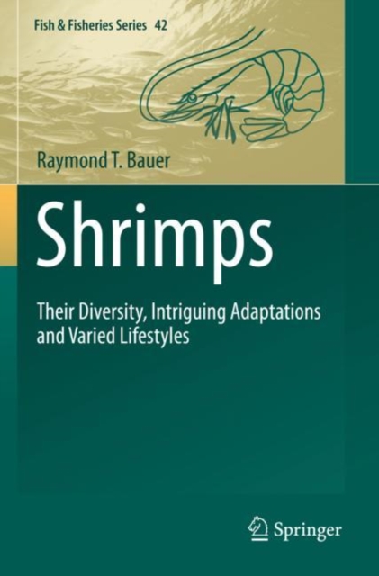 Shrimps : Their Diversity, Intriguing Adaptations and Varied Lifestyles, Paperback / softback Book