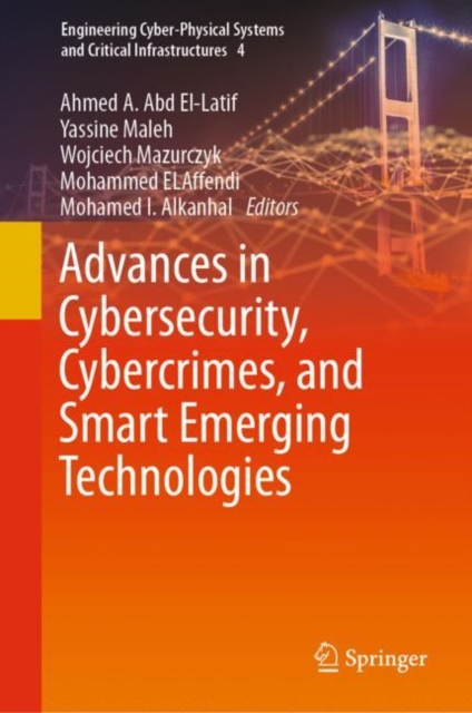 Advances in Cybersecurity, Cybercrimes, and Smart Emerging Technologies, Hardback Book