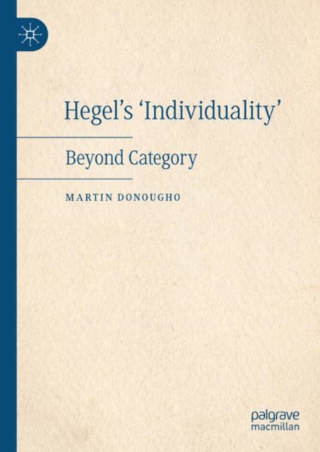 Hegel's 'Individuality' : Beyond Category, Hardback Book