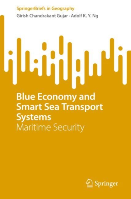 Blue Economy and Smart Sea Transport Systems : Maritime Security, Paperback / softback Book
