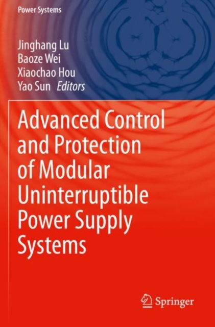 Advanced Control and Protection of Modular Uninterruptible Power Supply Systems, Paperback / softback Book