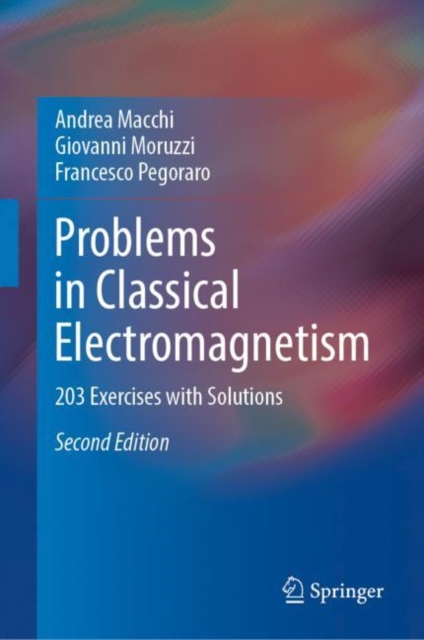 Problems in Classical Electromagnetism : 203 Exercises with Solutions, Hardback Book