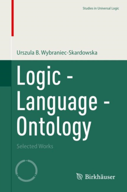 Logic - Language - Ontology : Selected Works, Hardback Book