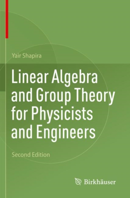 Linear Algebra and Group Theory for Physicists and Engineers, Paperback / softback Book