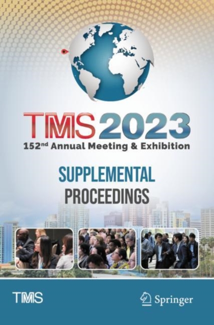 TMS 2023 152nd Annual Meeting & Exhibition Supplemental Proceedings, Paperback / softback Book