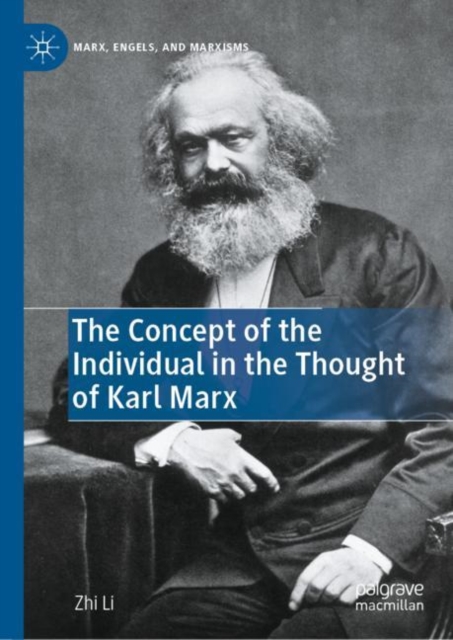 The Concept of the Individual in the Thought of Karl Marx, Hardback Book