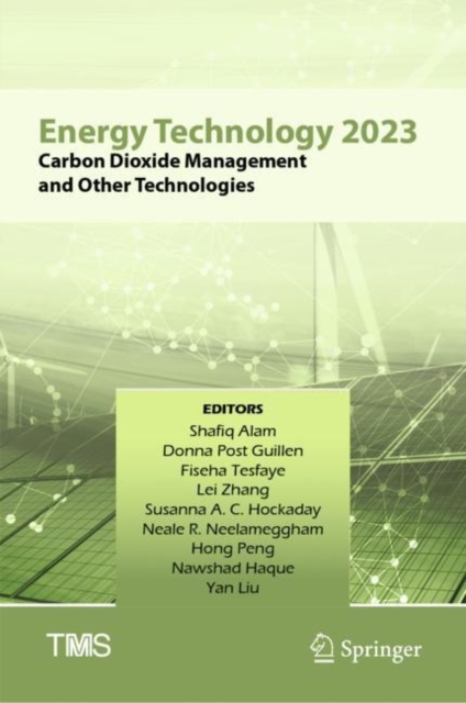 Energy Technology 2023 : Carbon Dioxide Management and Other Technologies, Hardback Book