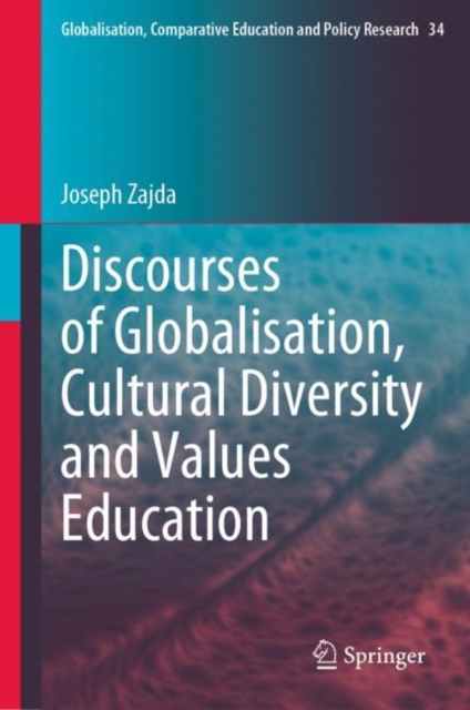 Discourses of Globalisation, Cultural Diversity and Values Education, Hardback Book