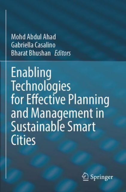 Enabling Technologies for Effective Planning and Management in Sustainable Smart Cities, Paperback / softback Book