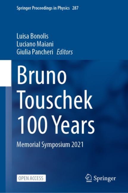 Bruno Touschek 100 Years : Memorial Symposium 2021, Hardback Book
