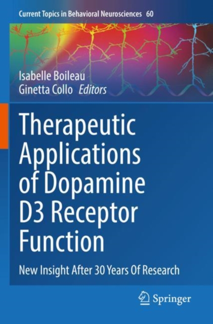 Therapeutic Applications of Dopamine D3 Receptor Function : New Insight After 30 Years Of Research, Paperback / softback Book