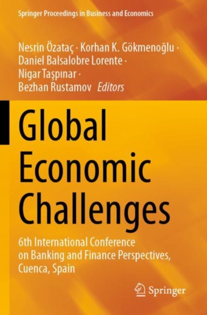 Global Economic Challenges : 6th International Conference on Banking and Finance Perspectives, Cuenca, Spain, Paperback / softback Book