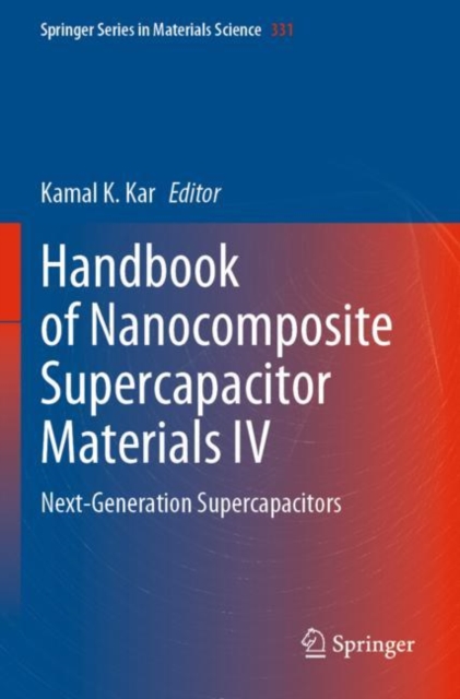 Handbook of Nanocomposite Supercapacitor Materials IV : Next-Generation Supercapacitors, Paperback / softback Book