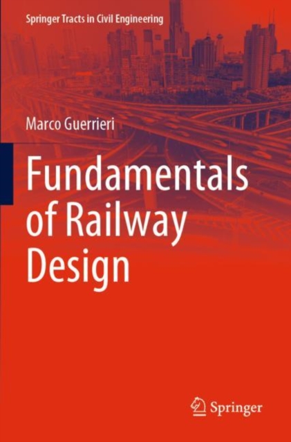 Fundamentals of Railway Design, Paperback / softback Book