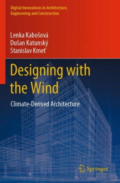 Designing with the Wind : Climate-Derived Architecture, Paperback / softback Book