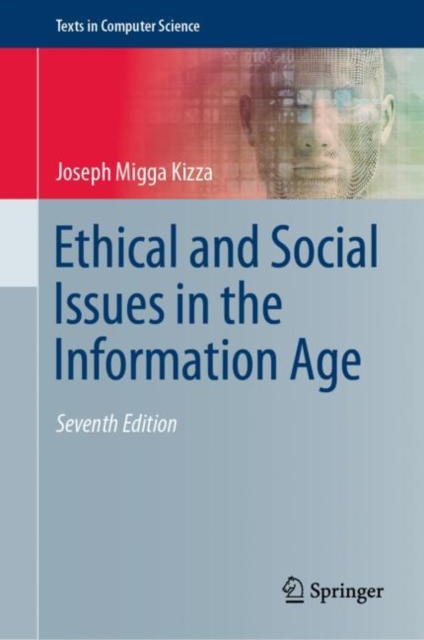 Ethical and Social Issues in the Information Age, Hardback Book