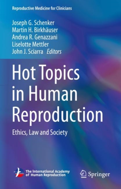 Hot Topics in Human Reproduction : Ethics, Law and Society, Hardback Book