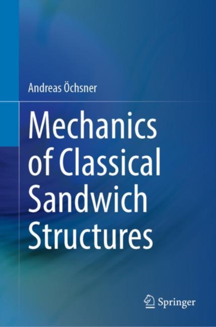 Mechanics of Classical Sandwich Structures, Hardback Book