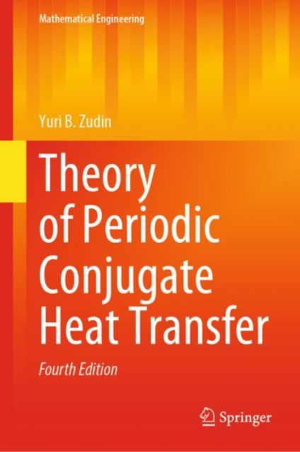 Theory of Periodic Conjugate Heat Transfer, Hardback Book