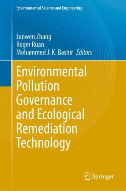 Environmental Pollution Governance and Ecological Remediation Technology, Hardback Book