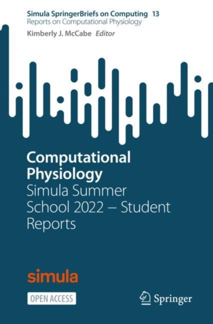 Computational Physiology : Simula Summer School 2022 - Student Reports, PDF eBook