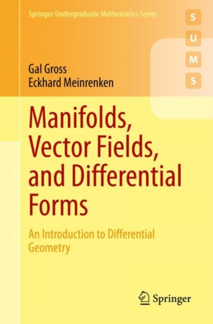 Manifolds, Vector Fields, and Differential Forms : An Introduction to Differential Geometry, Paperback / softback Book