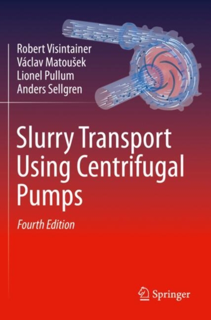 Slurry Transport Using Centrifugal Pumps, Paperback / softback Book