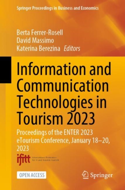 Information and Communication Technologies in Tourism 2023 : Proceedings of the ENTER 2023 eTourism Conference, January 18-20, 2023, Paperback / softback Book