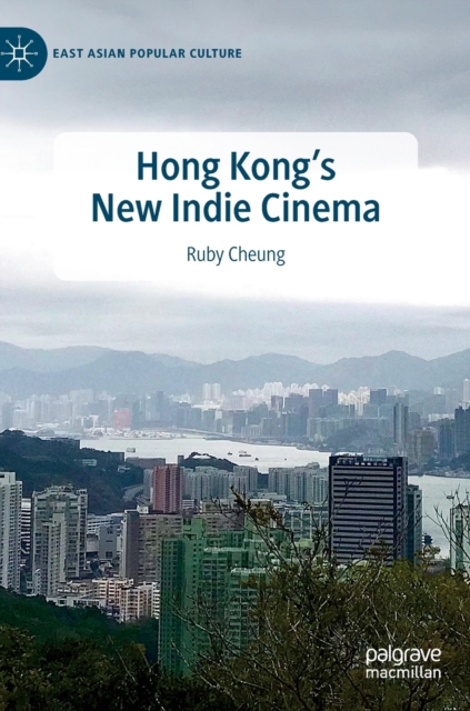 Hong Kong's New Indie Cinema, Hardback Book