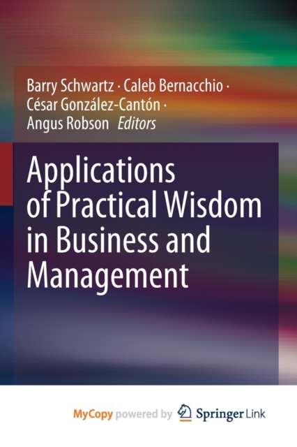 Applications of Practical Wisdom in Business and Management, Paperback Book