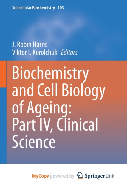 Biochemistry and Cell Biology of Ageing : Part IV, Clinical Science, Paperback Book