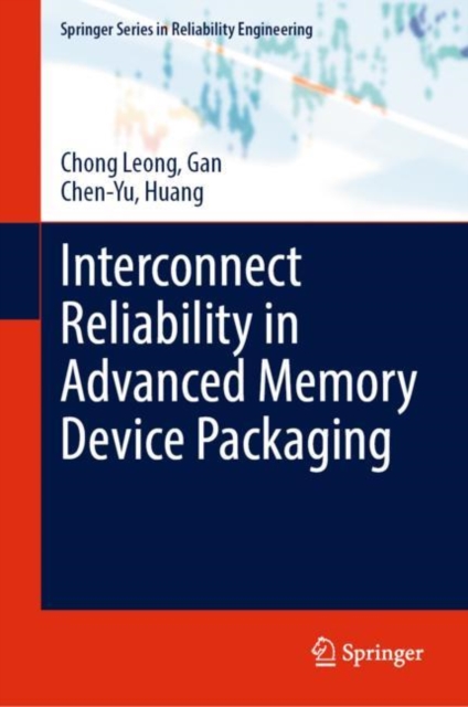 Interconnect Reliability in Advanced Memory Device Packaging, Hardback Book