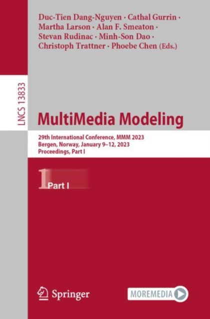 MultiMedia Modeling : 29th International Conference, MMM 2023, Bergen, Norway, January 9-12, 2023, Proceedings, Part I, Paperback / softback Book