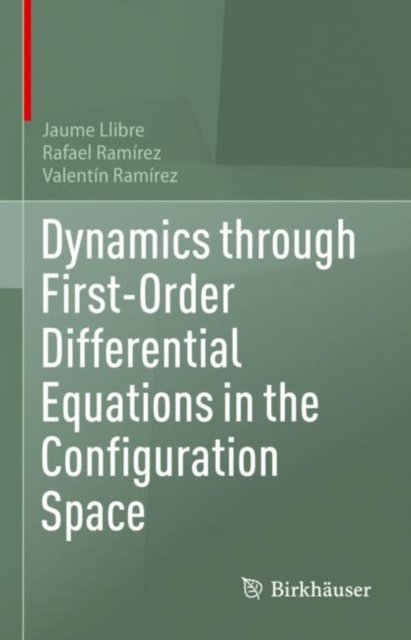 Dynamics through First-Order Differential Equations in the Configuration Space, Hardback Book