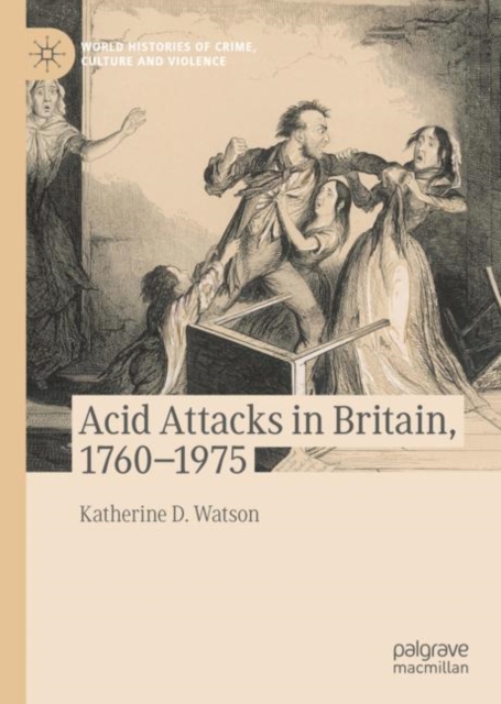 Acid Attacks in Britain, 1760–1975, Hardback Book