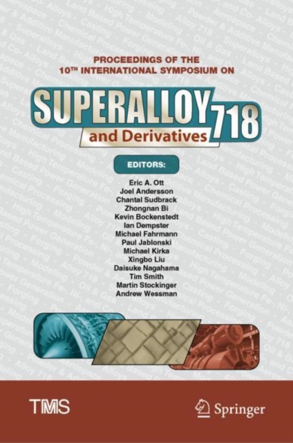 Proceedings of the 10th International Symposium on Superalloy 718 and Derivatives, Hardback Book