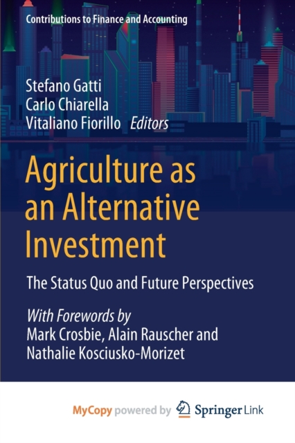 Agriculture as an Alternative Investment : The Status Quo and Future Perspectives, Paperback Book
