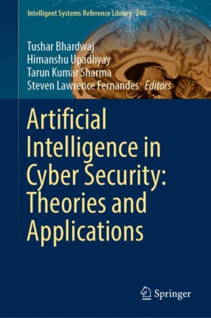 Artificial Intelligence in Cyber Security: Theories and Applications, Hardback Book
