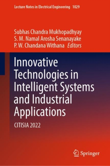 Innovative Technologies in Intelligent Systems and Industrial Applications : CITISIA 2022, Hardback Book
