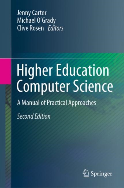 Higher Education Computer Science : A Manual of Practical Approaches, Hardback Book