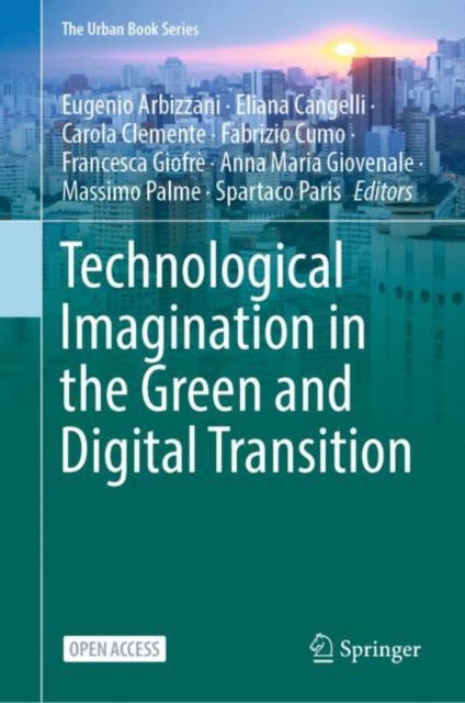 Technological Imagination in the Green and Digital Transition, Hardback Book