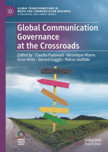 Global Communication Governance at the Crossroads, Hardback Book
