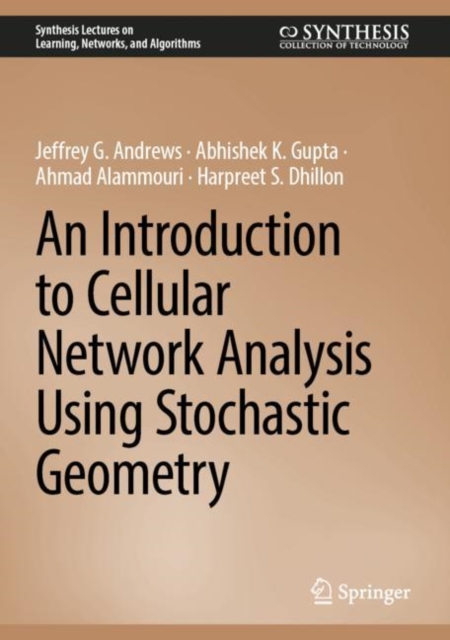 An Introduction to Cellular Network Analysis Using Stochastic Geometry, Hardback Book