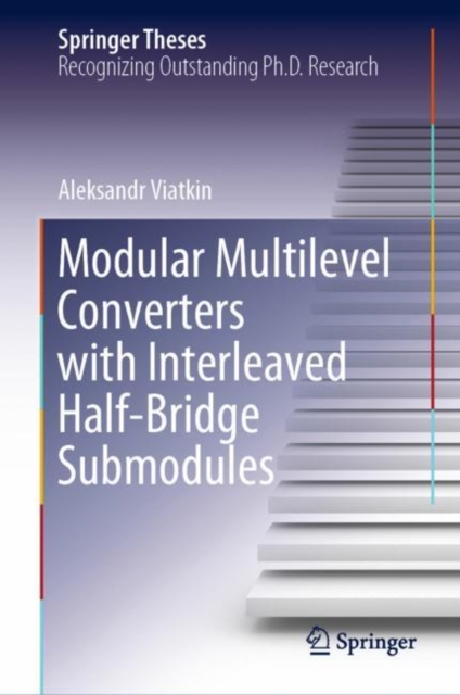 Modular Multilevel Converters with Interleaved Half-Bridge Submodules, Hardback Book