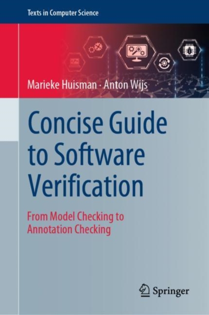 Concise Guide to Software Verification : From Model Checking to Annotation Checking, Hardback Book