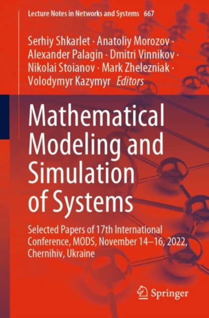 Mathematical Modeling and Simulation of Systems : Selected Papers of 17th International Conference, MODS, November 14-16, 2022, Chernihiv, Ukraine, Paperback / softback Book